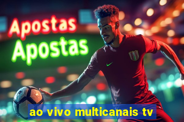 ao vivo multicanais tv